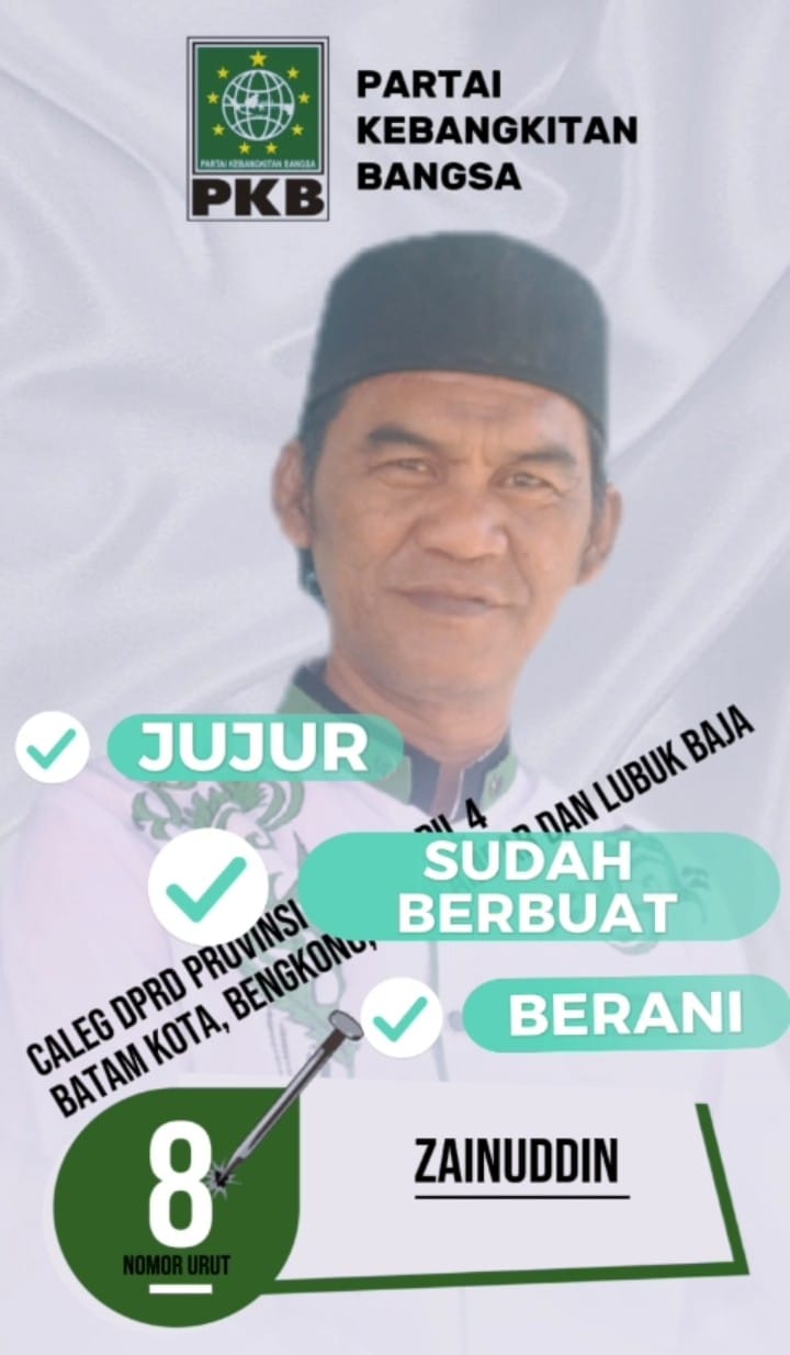 Zainudin Caleg Kepri DPRD Provinsi Kepri dapil IV dari Partai PKB meliputi kec. Batam kota, Lubuk Baja, Batu Ampar, Bengkong