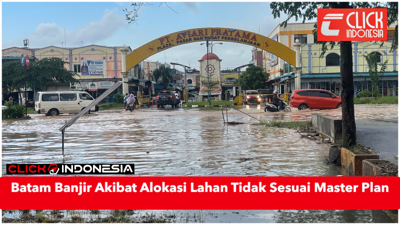 Banjir di Batam Akibat Alokasi Lahan Tidak Sesuai Dengan Master Plan